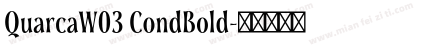 QuarcaW03 CondBold字体转换